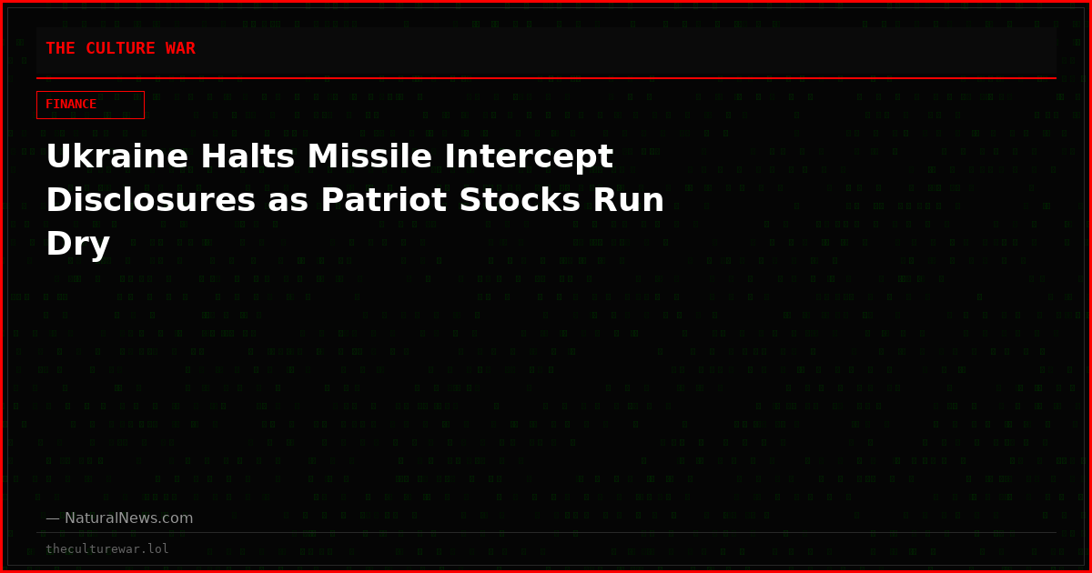 Ukraine Halts Missile Intercept Disclosures as Patriot Stocks Run Dry