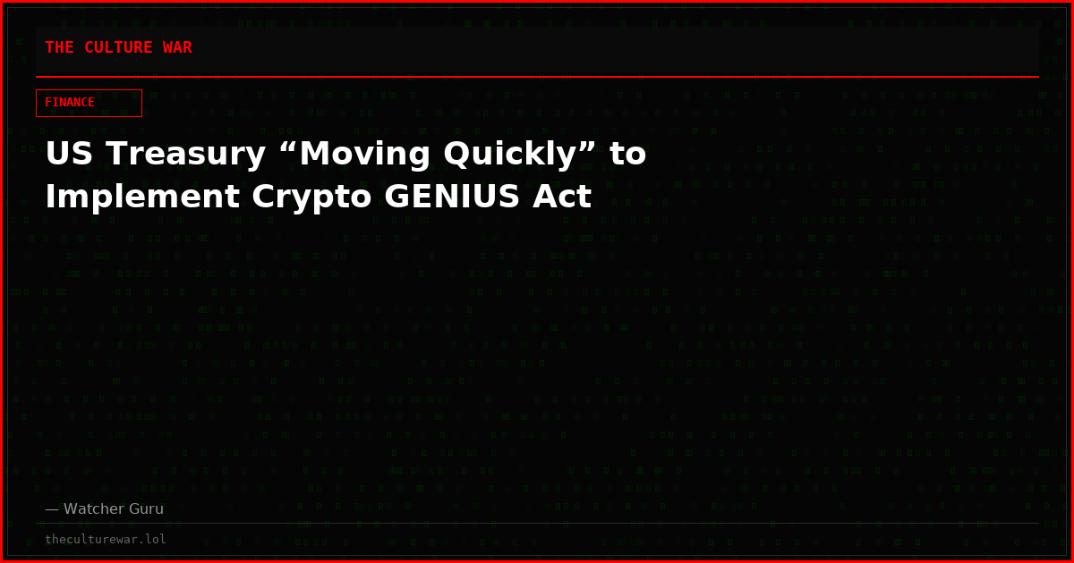 US Treasury “Moving Quickly” to Implement Crypto GENIUS Act