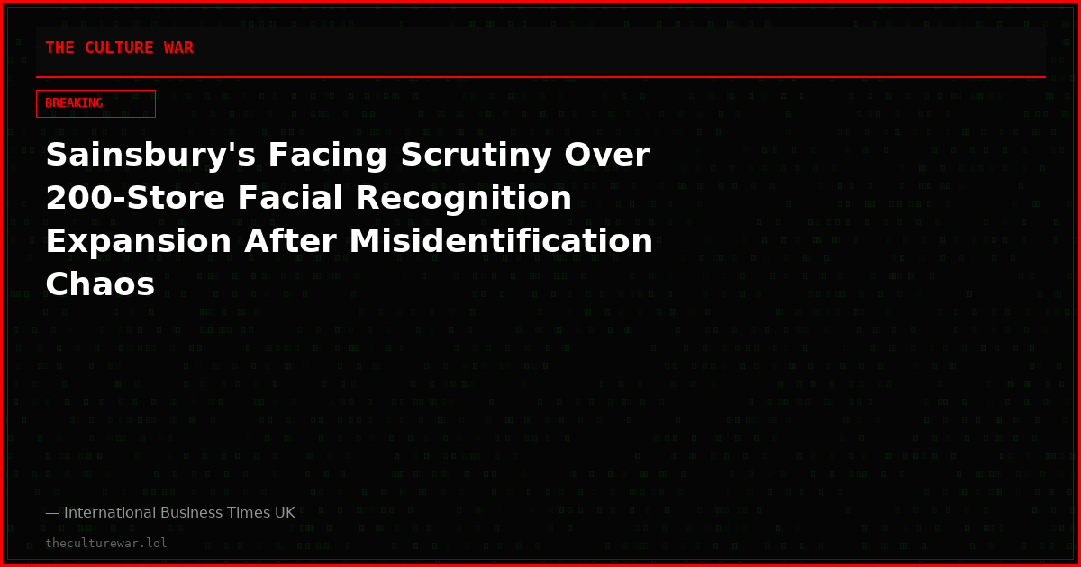 Sainsbury's Facing Scrutiny Over 200-Store Facial Recognition Expansion After Misidentification Chaos