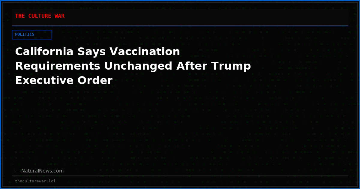 California Says Vaccination Requirements Unchanged After Trump Executive Order