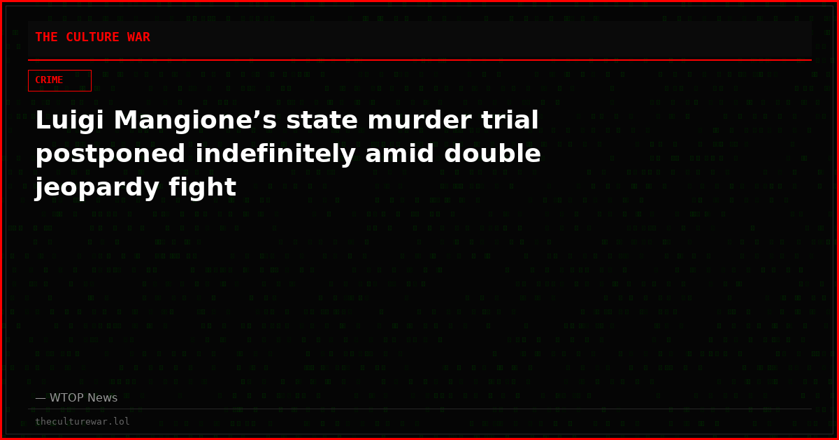 Luigi Mangione’s state murder trial postponed indefinitely amid double jeopardy fight