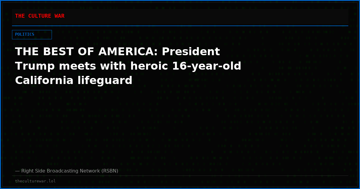 THE BEST OF AMERICA: President Trump meets with heroic 16-year-old California lifeguard
