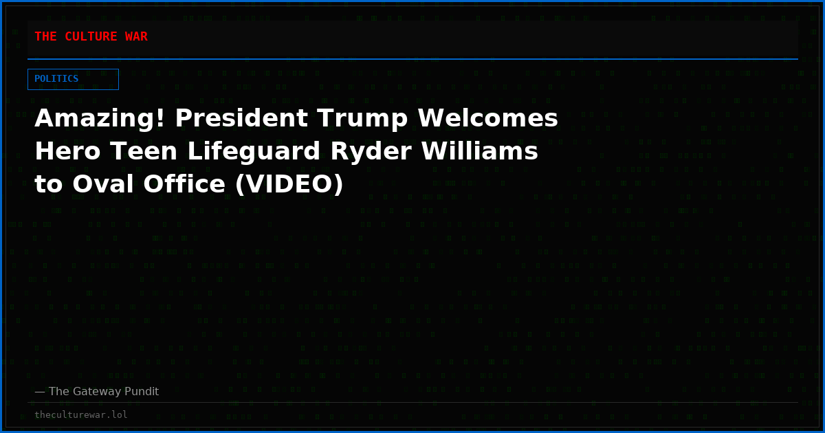 Amazing! President Trump Welcomes Hero Teen Lifeguard Ryder Williams to Oval Office (VIDEO)