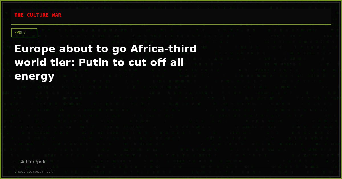 Europe about to go Africa-third world tier: Putin to cut off all energy