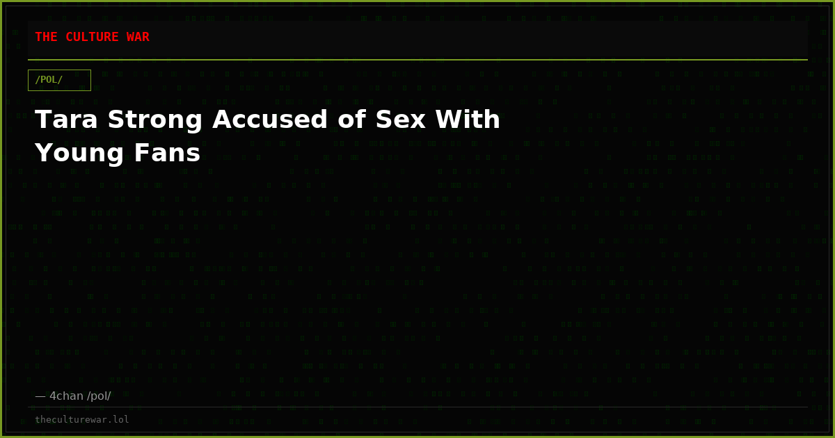Tara Strong Accused of Sex With Young Fans