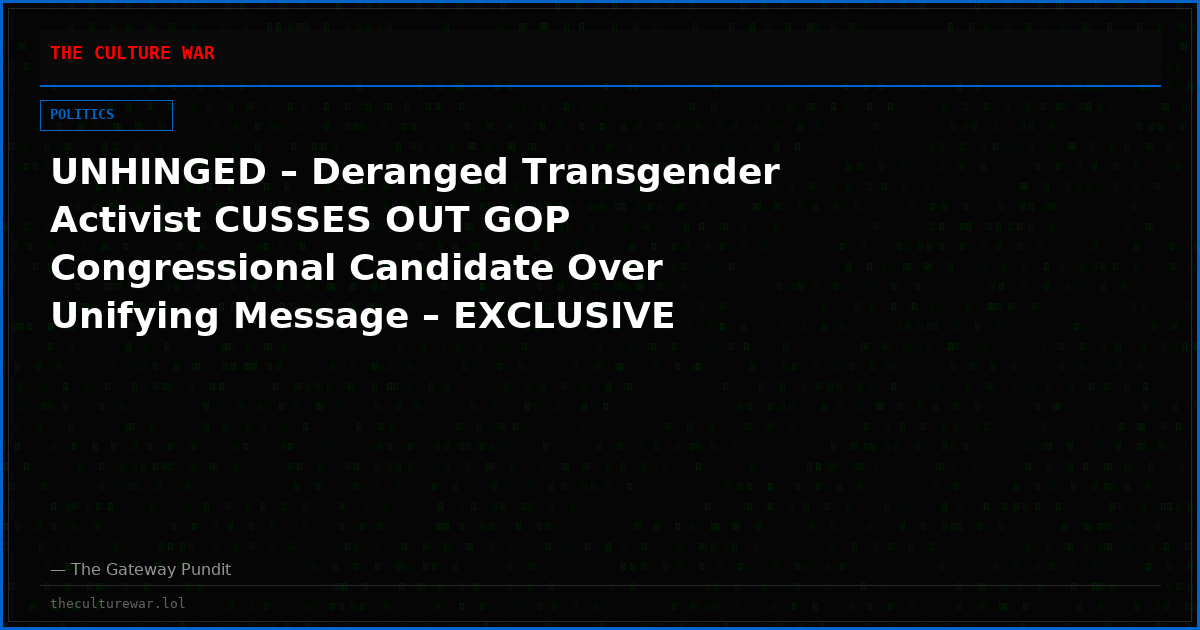 UNHINGED – Deranged Transgender Activist CUSSES OUT GOP Congressional Candidate Over Unifying Message – EXCLUSIVE INTERVIEW