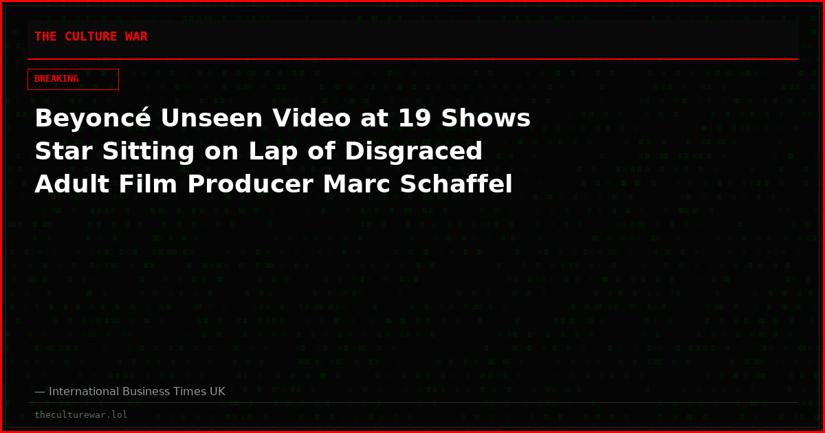 Beyoncé Unseen Video at 19 Shows Star Sitting on Lap of Disgraced Adult Film Producer Marc Schaffel