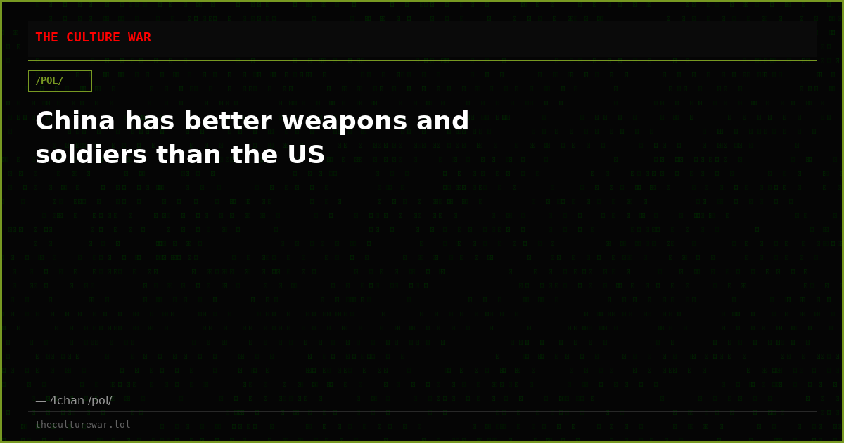 China has better weapons and soldiers than the US