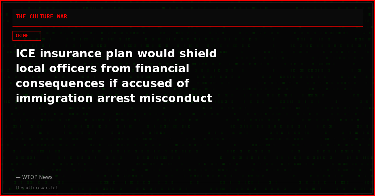 ICE insurance plan would shield local officers from financial consequences if accused of immigration arrest misconduct