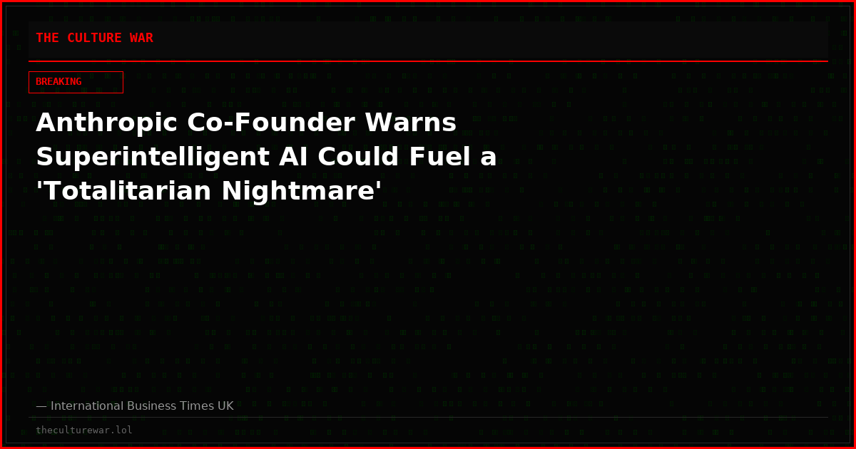 Anthropic Co-Founder Warns Superintelligent AI Could Fuel a 'Totalitarian Nightmare'