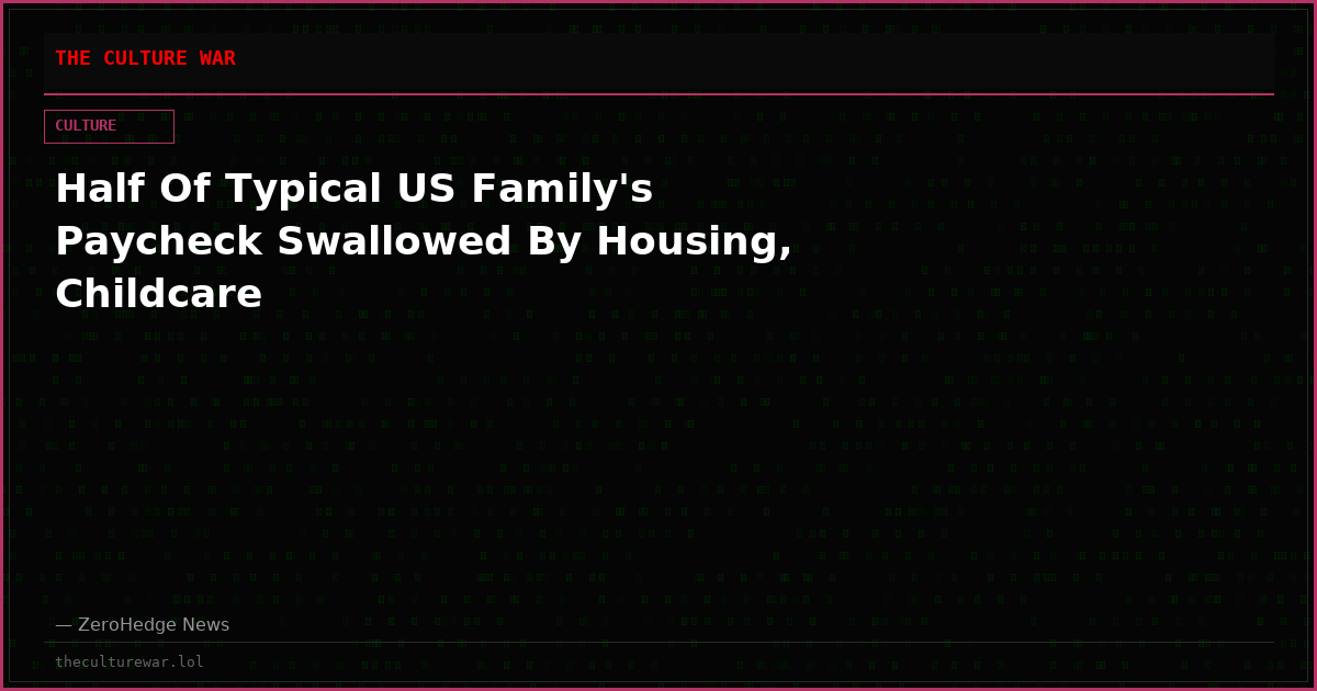 Half Of Typical US Family's Paycheck Swallowed By Housing, Childcare