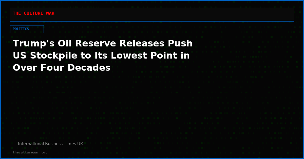 Trump's Oil Reserve Releases Push US Stockpile to Its Lowest Point in Over Four Decades