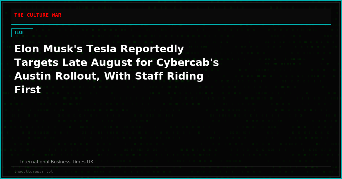 Elon Musk's Tesla Reportedly Targets Late August for Cybercab's Austin Rollout, With Staff Riding First