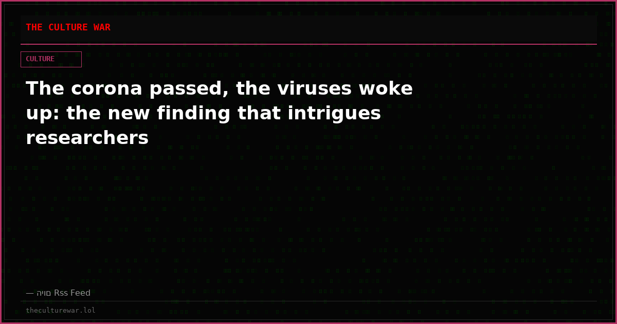 The corona passed, the viruses woke up: the new finding that intrigues researchers