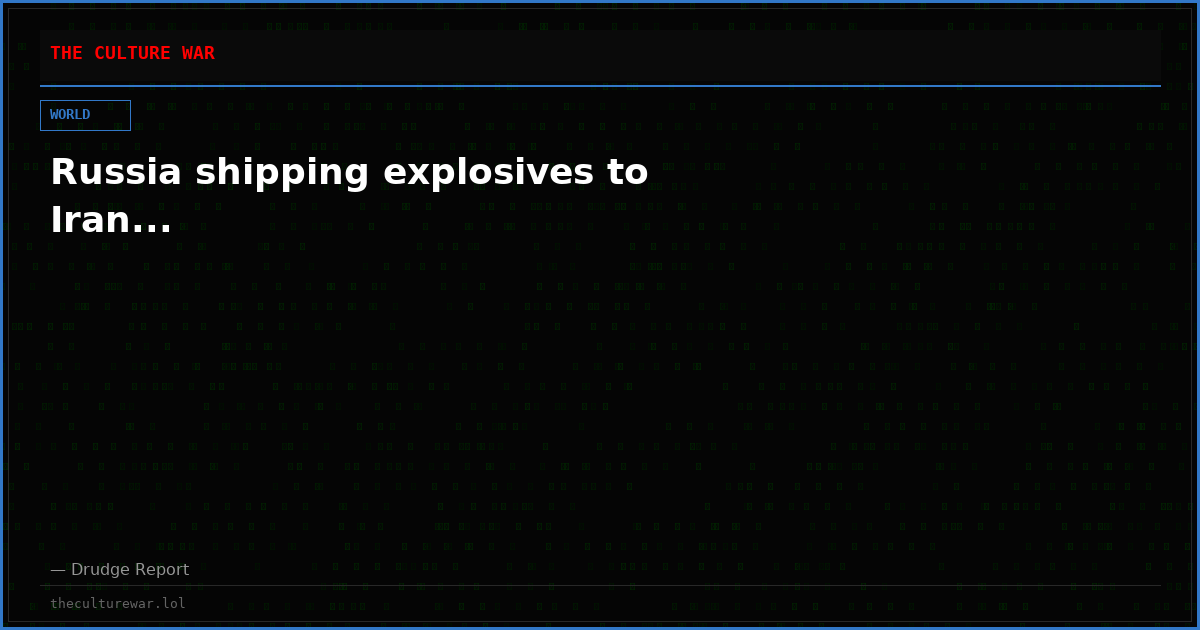 Russia shipping explosives to Iran...