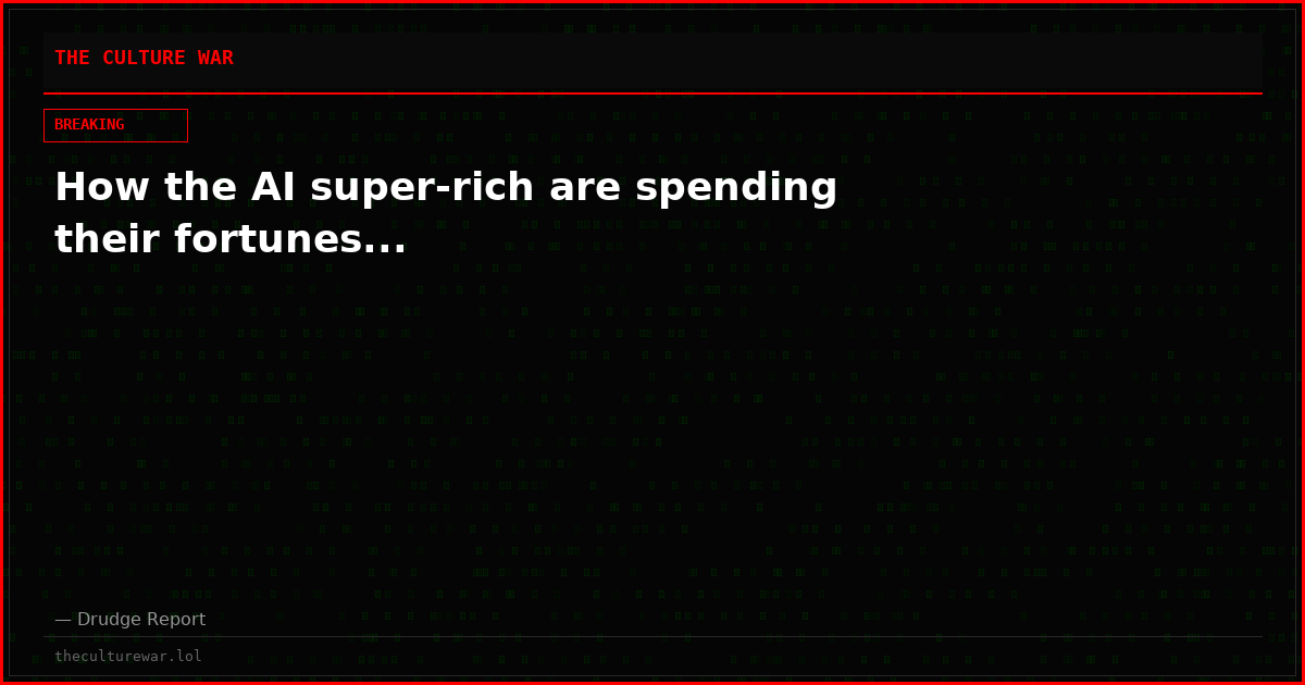 How the AI super-rich are spending their fortunes...