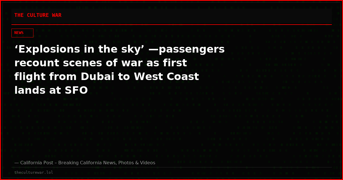 ‘Explosions in the sky’ —passengers recount scenes of war as first flight from Dubai to West Coast lands at SFO