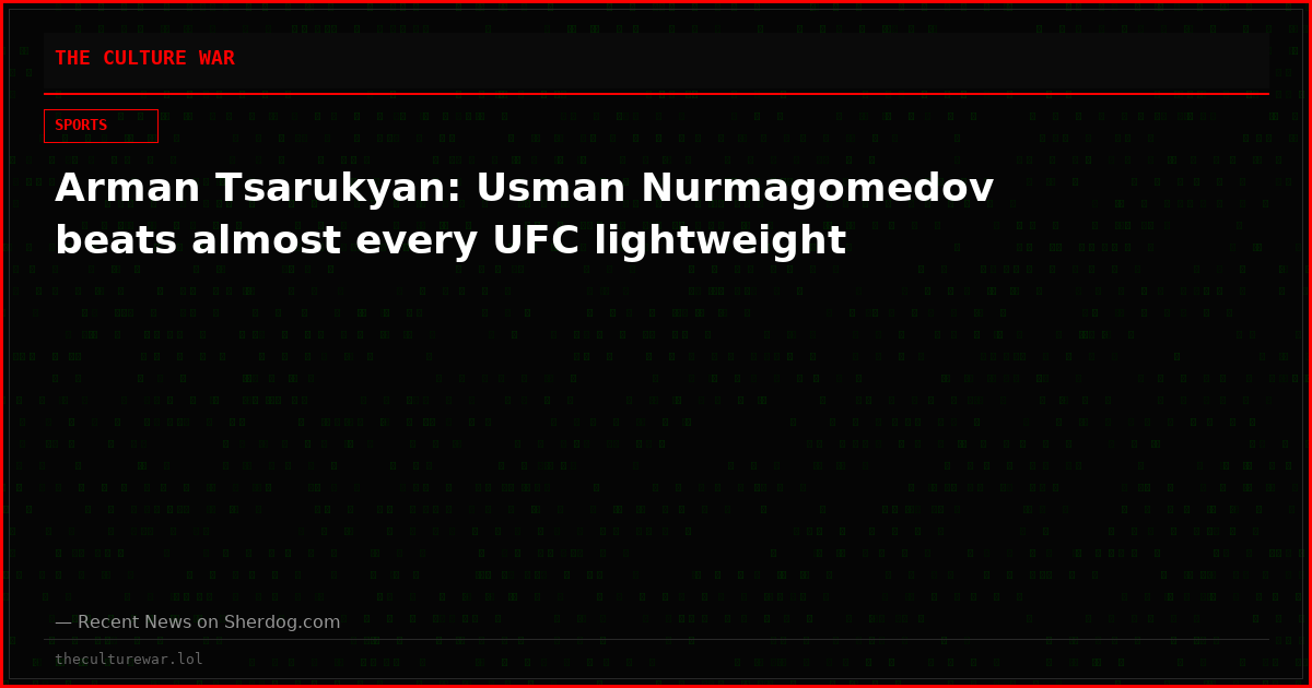Arman Tsarukyan: Usman Nurmagomedov beats almost every UFC lightweight
