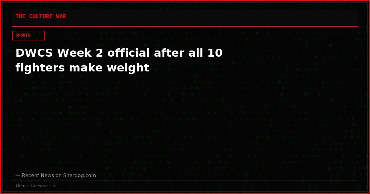 DWCS Week 2 official after all 10 fighters make weight