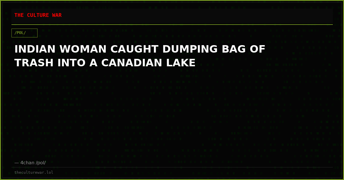 INDIAN WOMAN CAUGHT DUMPING BAG OF TRASH INTO A CANADIAN LAKE