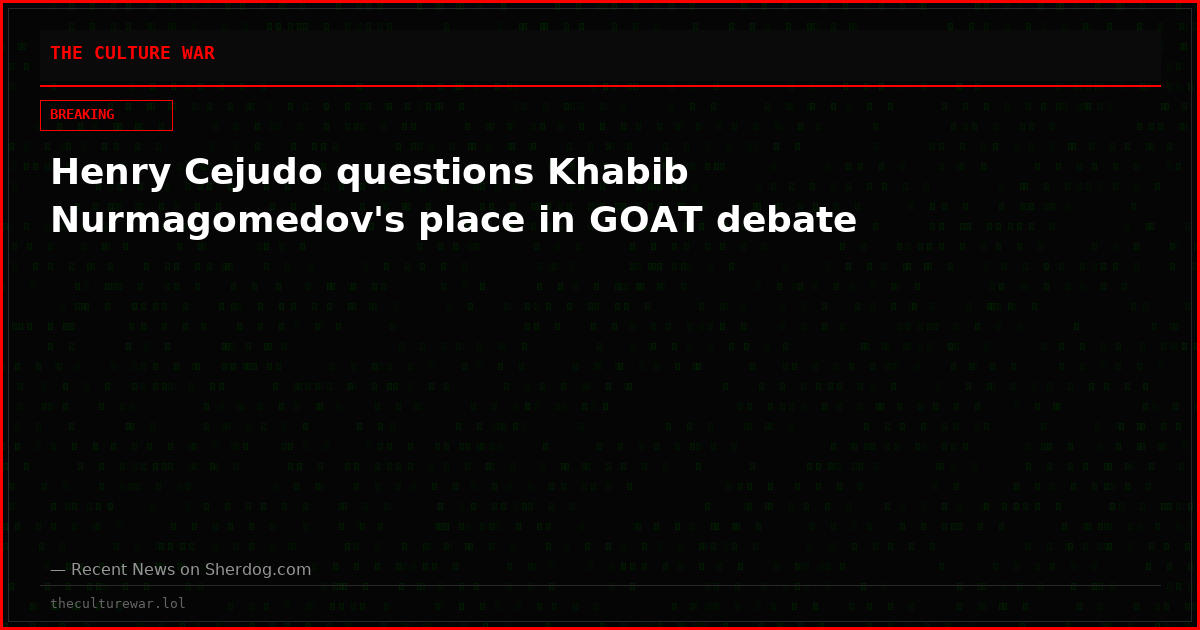 Henry Cejudo questions Khabib Nurmagomedov's place in GOAT debate