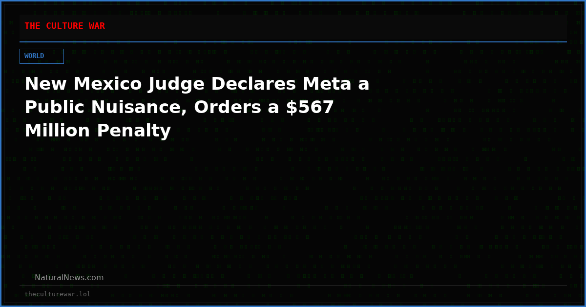 New Mexico Judge Declares Meta a Public Nuisance, Orders a $567 Million Penalty