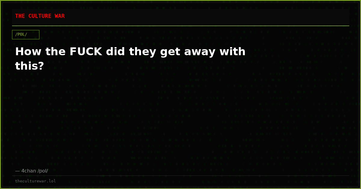 How the FUCK did they get away with this?