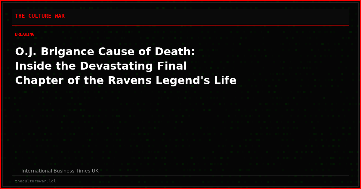 O.J. Brigance Cause of Death: Inside the Devastating Final Chapter of the Ravens Legend's Life