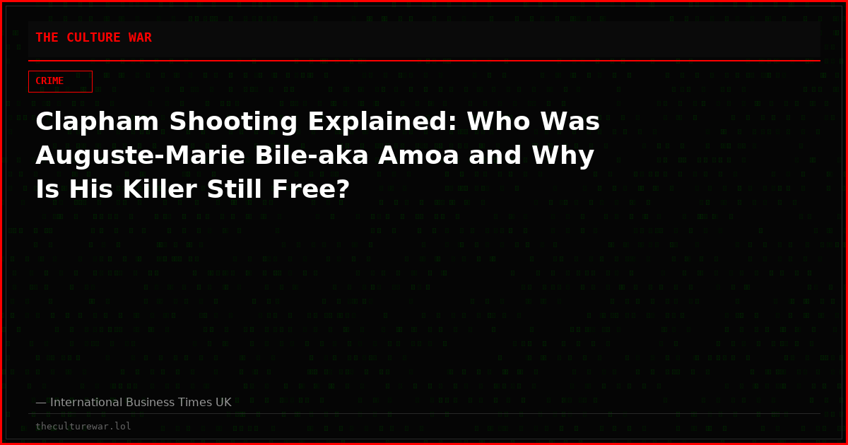 Clapham Shooting Explained: Who Was Auguste-Marie Bile-aka Amoa and Why Is His Killer Still Free?