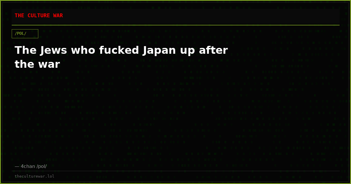 The Jews who fucked Japan up after the war