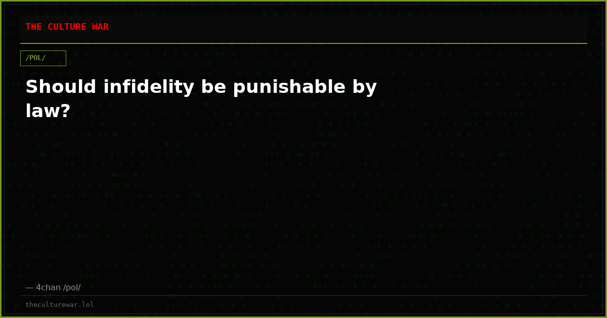 Should infidelity be punishable by law?