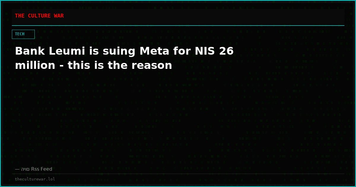 Bank Leumi is suing Meta for NIS 26 million - this is the reason