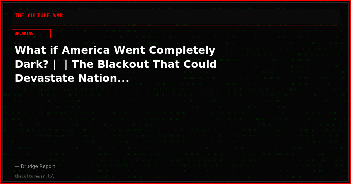 What if America Went Completely Dark? |  | The Blackout That Could Devastate Nation...
