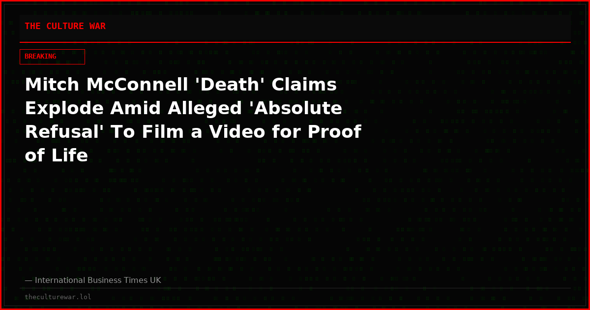 Mitch McConnell 'Death' Claims Explode Amid Alleged 'Absolute Refusal' To Film a Video for Proof of Life