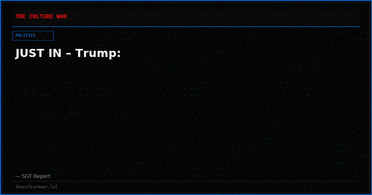 JUST IN – Trump: