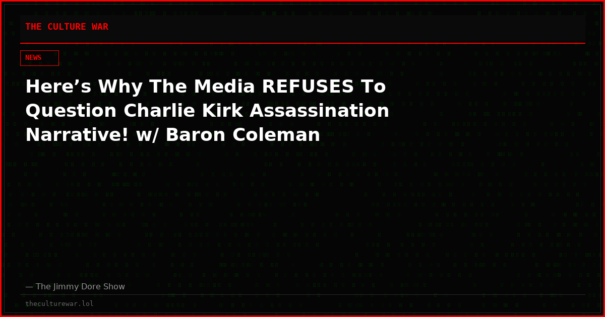 Here’s Why The Media REFUSES To Question Charlie Kirk Assassination Narrative! w/ Baron Coleman