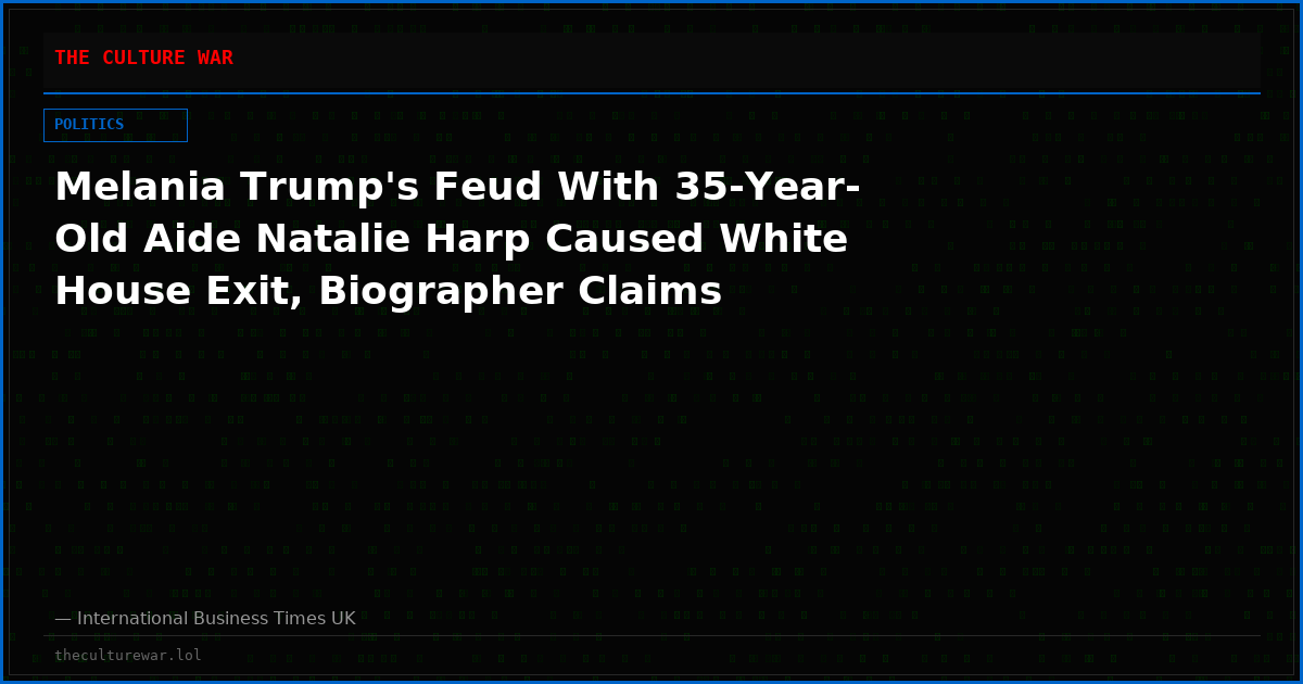 Melania Trump's Feud With 35-Year-Old Aide Natalie Harp Caused White House Exit, Biographer Claims