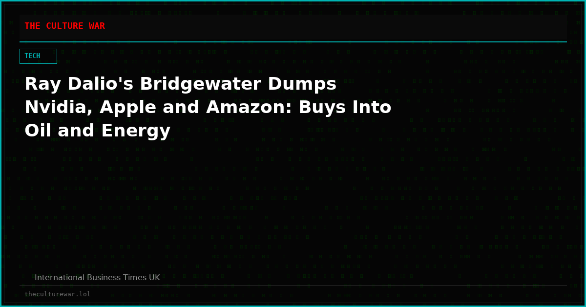 Ray Dalio's Bridgewater Dumps Nvidia, Apple and Amazon: Buys Into Oil and Energy