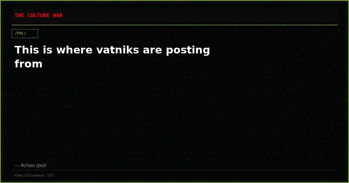 This is where vatniks are posting from