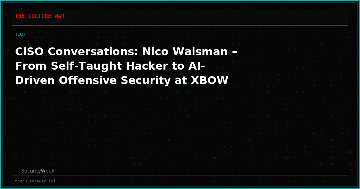 CISO Conversations: Nico Waisman – From Self-Taught Hacker to AI-Driven Offensive Security at XBOW