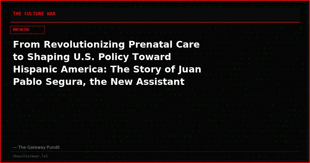 From Revolutionizing Prenatal Care to Shaping U.S. Policy Toward Hispanic America: The Story of Juan Pablo Segura, the New Assistant Secretary of State for Western Hemisphere Affairs