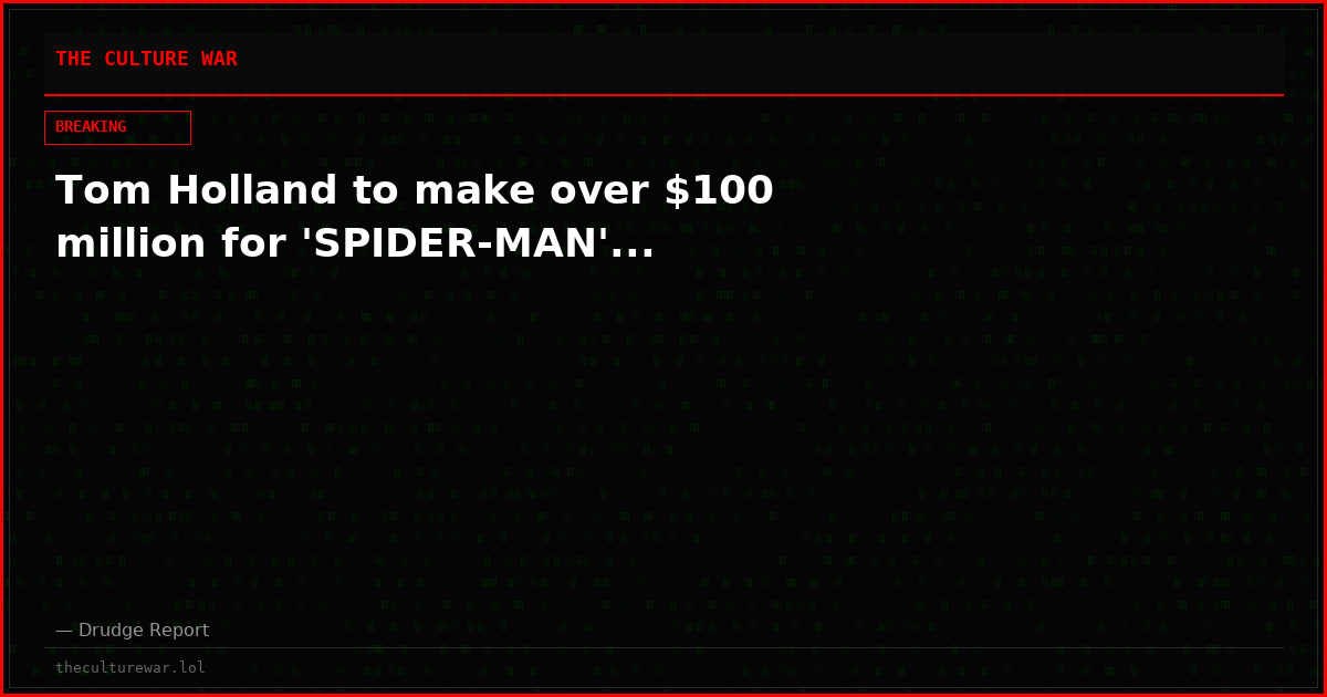 Tom Holland to make over $100 million for 'SPIDER-MAN'...