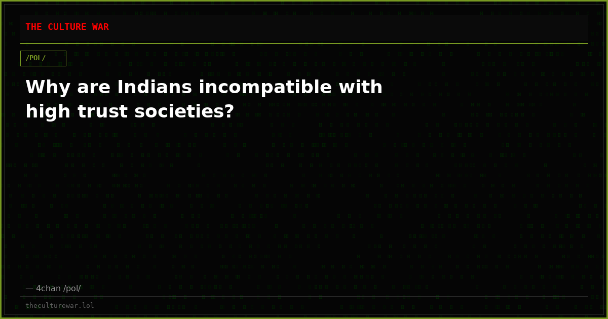 Why are Indians incompatible with high trust societies?
