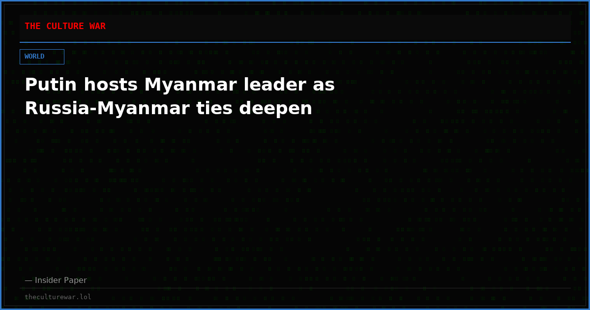 Putin hosts Myanmar leader as Russia-Myanmar ties deepen