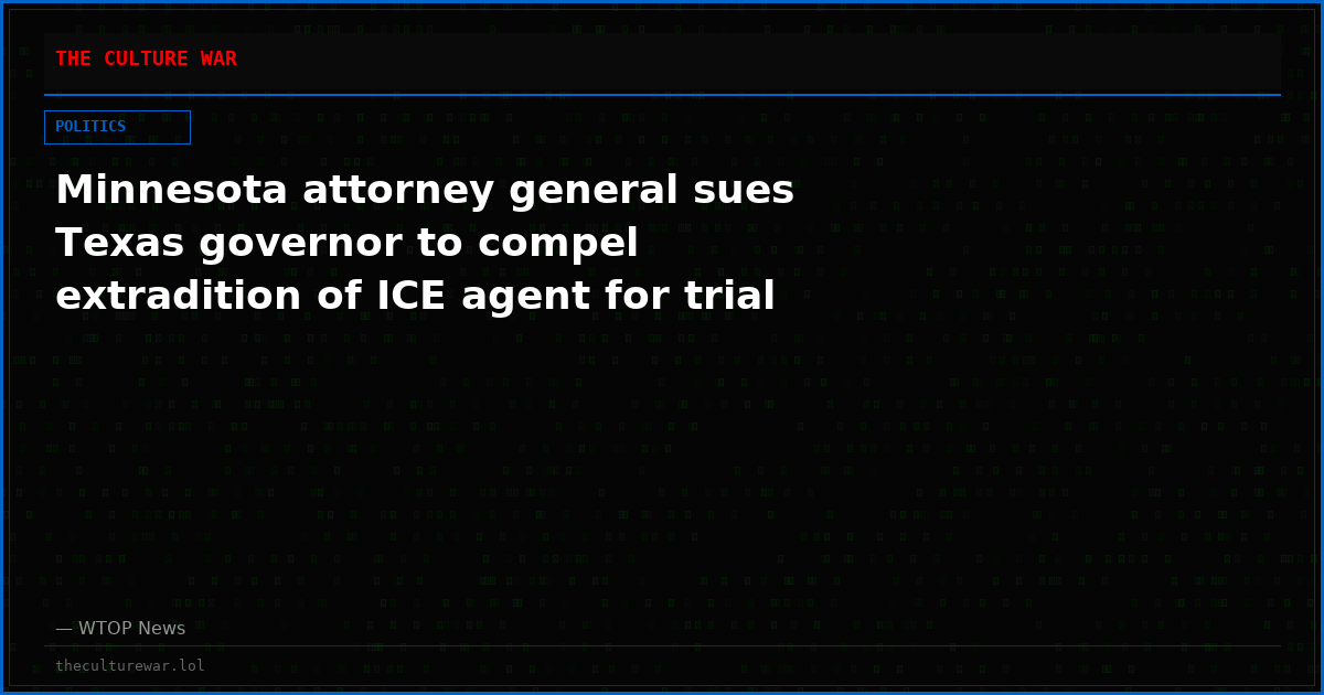 Minnesota attorney general sues Texas governor to compel extradition of ICE agent for trial