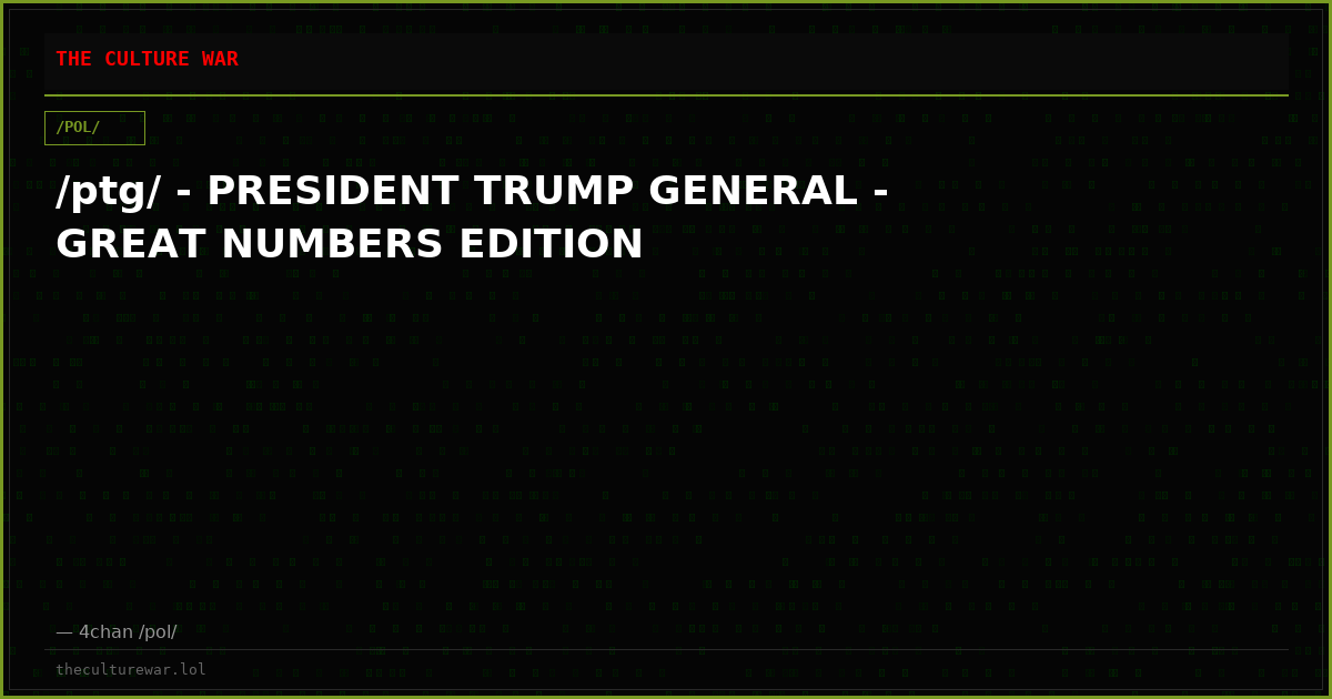 /ptg/ - PRESIDENT TRUMP GENERAL - GREAT NUMBERS EDITION