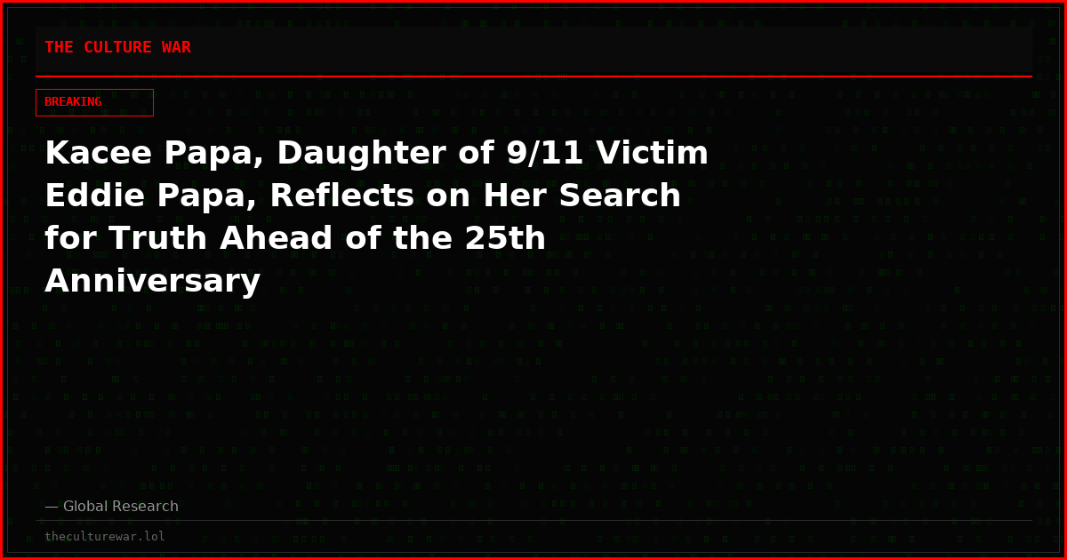 Kacee Papa, Daughter of 9/11 Victim Eddie Papa, Reflects on Her Search for Truth Ahead of the 25th Anniversary