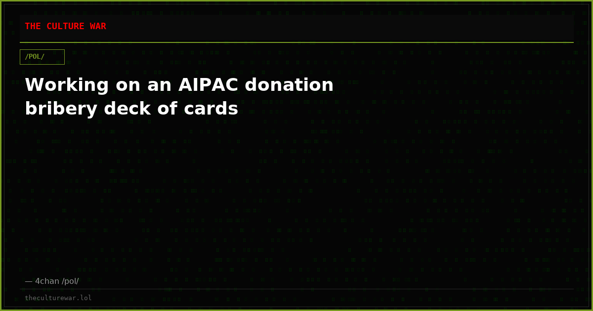 Working on an AIPAC donation bribery deck of cards