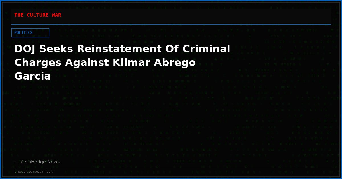 DOJ Seeks Reinstatement Of Criminal Charges Against Kilmar Abrego Garcia