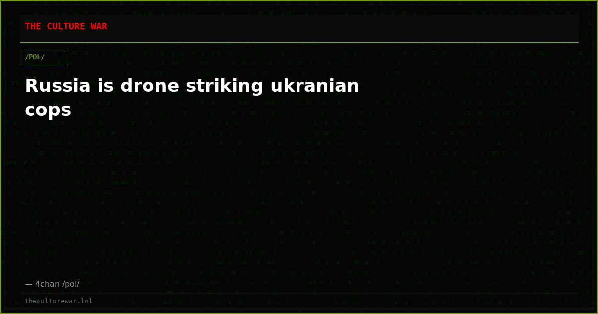 Russia is drone striking ukranian cops